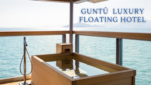 Guntû luxury floating hotel